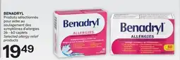 Brunet BENADRYL Produits sélectionnés pour aider au soulagement des symptômes d'allergies offer
