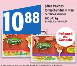Maxi PÂTES FRAÎCHES FORMAT FAMILIAL OLIVIERI, 900 G-1,1 KG offer