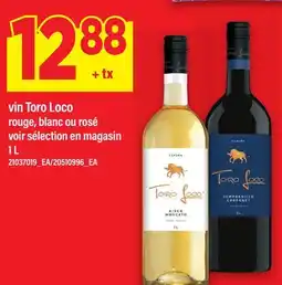 Maxi VIN TORO LOCO ROUGE, BLANC OU ROSÉ VOIR SÉLECTION EN MAGASIN offer