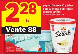 Maxi YOGOURT SOURCE, 630 G, TUBES, 8 UN. OU MINIGO, 6 UN. YOPLAIT offer