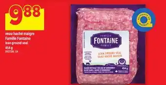 Maxi VEAU HACHÉ MAIGRE FAMILLE FONTAINE | LEAN GROUND VEAL offer