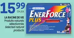 Uniprix LA RACINE DE VIE Produits naturels sélectionnés/Selected natural products offer