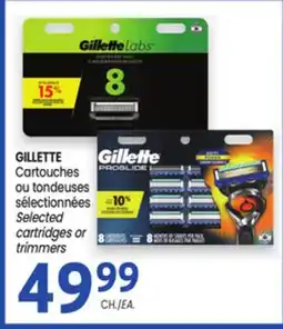 Uniprix GILLETTE Cartouches ou tondeuses sélectionnées/Selected cartridges or trimmers offer