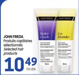 Uniprix JOHN FRIEDA Produits capillaires sélectionnés/Selected hair products offer