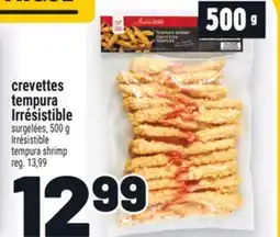 Metro CREVETTES TEMPURA IRRESISTIBLE | IRRÉSISTIBLE TEMPURA SHRIMP offer