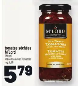 Metro TOMATES SÉCHÉES M'LORD | M'LORD SUN DRIED TOMATOES offer