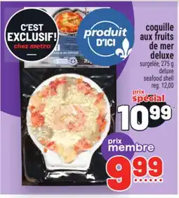 Metro COQUILLE AUX FRUITS DE MER DELUXE | DELUXE SEAFOOD SHELL offer