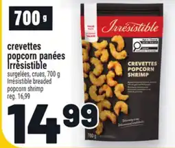 Metro CREVETTES POPCORN PANÉES IRRÉSISTIBLE | IRRÉSISTIBLE BREADED POPCORN SHRIMP offer