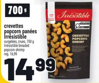 Metro CREVETTES POPCORN PANÉES IRRÉSISTIBLE | IRRÉSISTIBLE BREADED POPCORN SHRIMP offer