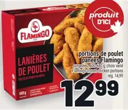 Metro PORTIONS DE POULET PANÉES FLAMINGO | FLAMINGO FROZEN CHICKEN PORTIONS offer