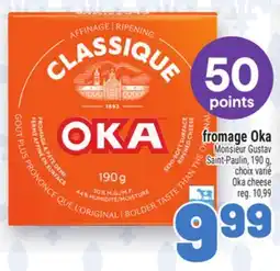 Metro FROMAGE OKA MONSIEURGUSTAV | OKA CHEESE offer