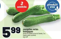 Metro COURGETTES VERTES BIOLOGIQUES | ORGANIC GREEN ZUCCHINIS offer