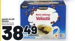 Metro CAPSULES DE CAFÉ SELECTION | SELECTION COFFEE CAPSULES offer