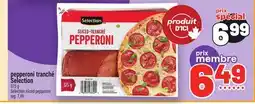 Metro PEPPERONI TRANCHÉ SELECTION | SELECTION SLICED PEPPERONI offer