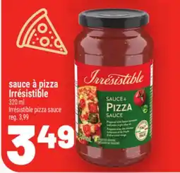 Metro SAUCE À PIZZA IRRÉSISTIBLE | IRRÉSISTIBLE PIZZA SAUCE offer