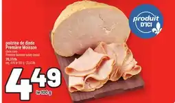 Metro POITRINE DE DINDE PREMIÈRE MOISSON | PREMIÈRE MOISSON TURKEY BREAST offer