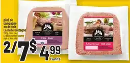 Metro PÂTÉ DE CAMPAGNE OU DE FOIE LA BELLE BRETAGNE | LA BELLE BRETAGNE COUNTRY STYLE OR LIVER PÂTÉ offer