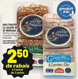 Metro PAIN TRANCHÉ LA RÉCOLTE DE ST-MATHODE | LA RÉCOLTE DE ST-MÉTHODE SLICED BREAD offer