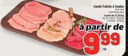 Metro VIANDE FRAÎCHE À FONDUE | FRESH FONDUE MEAT offer
