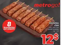 Metro BROCHETTES D'ÉTÉ | SUMMER BROCHETTES offer