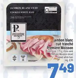 Metro JAMBON BLANC CUIT TRANCHÉ PREMIÈRE MOISSON | PREMIÈRE MOISSON SLICED COOKED WHITE HAM offer