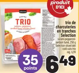 Metro TRIO DE CHARCUTERIES TRANCHES SELECTION | SELECTION SLICED DELI COLD CUTS TRIO offer