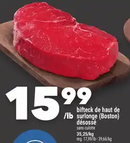 Marche Ami bifteck de haut de surlonge (Boston) désossé offer