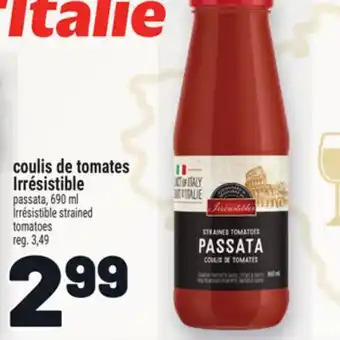 Metro COULIS DE TOMATES IRRÉSISTIBLE | IRRÉSISTIBLE STRAINED TOMATOES offer