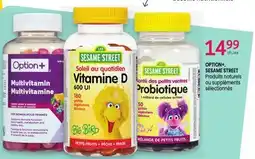 Uniprix OPTION+, SESAME STREET Produits naturels ou suppléments sélectionnés offer
