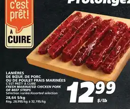 IGA C'EST PRÊT! À CUIRE FRESH MARINATED CHICKEN PORK OR BEEF STRIPS offer