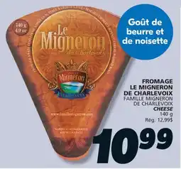 IGA FAMILLE MIGNERON DE CHARLEVOIX CHEESE offer