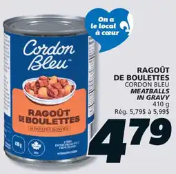 IGA CORDON BLEU MEATBALLS IN GRAVY offer