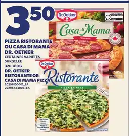 Provigo PIZZA RISTORANTE OU CASA DI MAMA DR. OETKER | DR. OETKER RISTORANTE OR CASA DI MAMA PIZZA offer