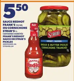 Provigo SAUCE REDHOT FRANK'S, 354 ML OU CORNICHONS STRUB'S, 1 L | FRANK'S REDHOT SAUCE OR STRUB'S PICKLES offer