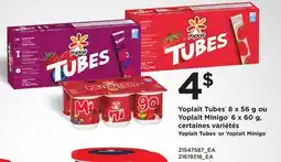 Provigo YOPLAIT TUBES , 8 X 56 G OU YOPLAIT MINIGO , 6 X 60 G | YOPLAIT TUBES OR YOPLAIT MINIGO offer