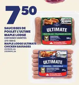 Provigo SAUCISSES DE POULET L'ULTIME MAPLE LODGE | MAPLE LODGE ULTIMATE CHICKEN SAUSAGES offer