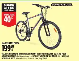Canadian Tire SUPERCYCLE NITROXT YOUTH 24˝ OR ADULT 26˝ HARDTAIL MOUNTAIN BIKE offer