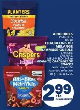 Marché Bonichoix PLANTERS PEANUTS (300 g), CHRISTIE CRISPERS, MÉLI-MÉLO CRACKERS OR SNACKS (145 g) offer