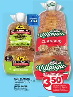 Marché Bonichoix VILLAGGIO (550 à 675 g) OR BON MATIN (600 g) SLICED BREAD offer