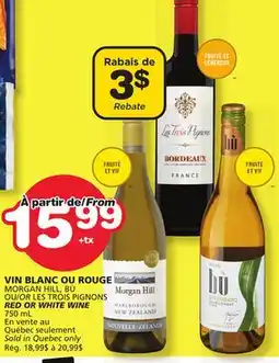 Marches Tradition MORGAN HILL, BÙ OR LES TROIS PIGNONS RED OR WHITE WINE offer