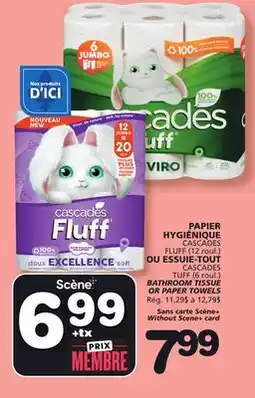 Marches Tradition CASCADES FLUFF (12 roll) CASCADES TUFF (6 roll) BATHROOM TISSUE OR PAPER TOWELS offer
