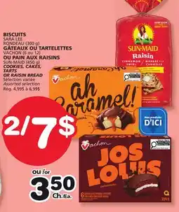 Marches Tradition SARA LEE RONDEAU (300 g) VACHON (6 or 12) SUN-MAID (450 g) COOKIES, CAKES, TARTS OR RAISIN BREAD offer