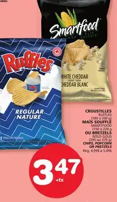 Marches Tradition RUFFLES (180 OR 200 g) SMARTFOOD (150 OR 220 g) ROLD GOLD (295 OR 370 g) CHIPS, POPCORN OR PRETZELS offer