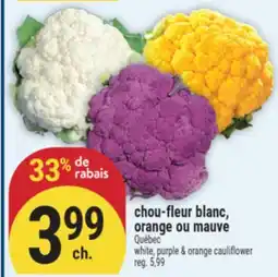 Marché Adonis CHOU-FLEUR BLANC, ORANGE OU MAUVE | WHITE, PURPLE & ORANGE CAULIFLOWER offer