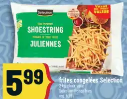 Marché Adonis FRITES CONGELÉES SELECTION | SELECTION FROZEN FRIES offer