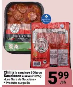 Pasquier Chili à la saucisse 300g ou Saucisses à saveur 325g Les Gars de Saucisse offer
