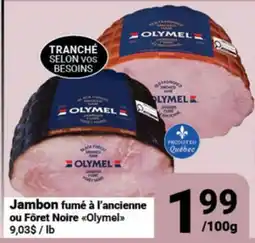 Pasquier Jambon fumé à l'ancienne ou Fôret Noire Olymel offer