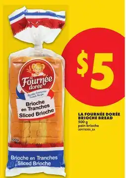 No Frills LA FOURNÉE DORÉE BRIOCHE BREAD offer
