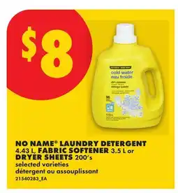 No Frills NO NAME LAUNDRY DETERGENT, 4.43 L FABRIC SOFTENER, 3.5 L or DRYER SHEETS, 200's offer