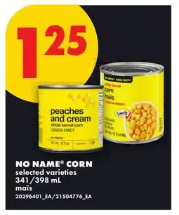 No Frills NO NAME CORN, 341/398 mL offer